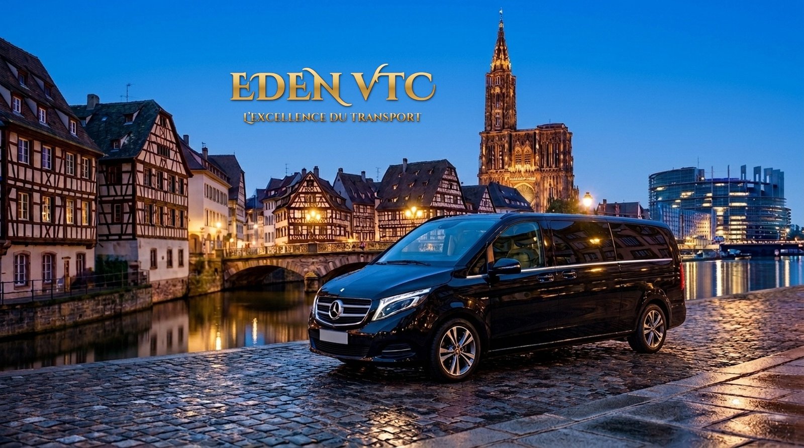 Van Mercedes noir Eden VTC devant la Petite France et la cathédrale de Strasbourg au crépuscule